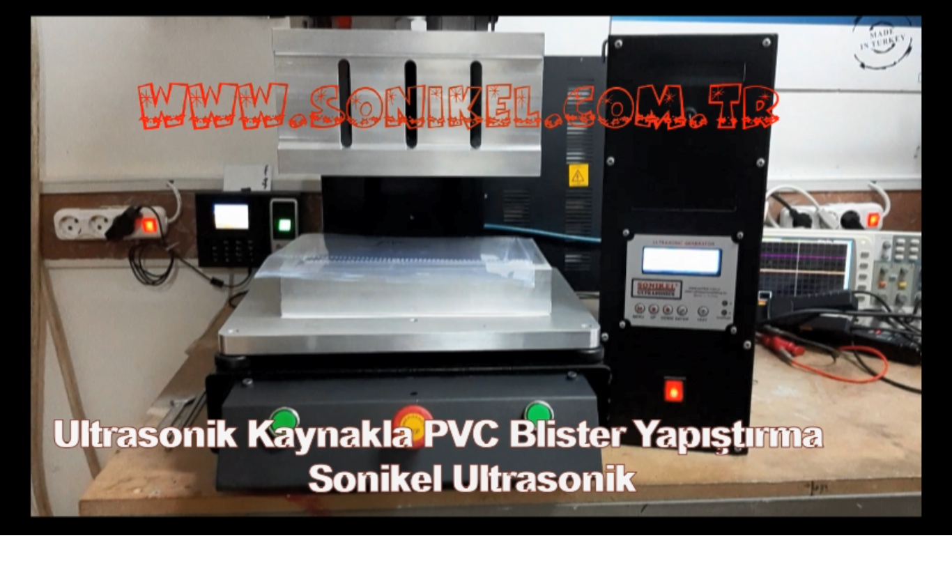 Ultrasonik Kaynak ile PVC Blister Yapıştırma